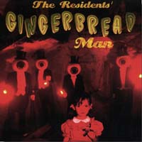 The Residents - Gingerbread Man